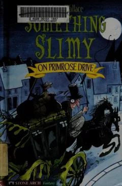 Something slimy on Primrose Drive
