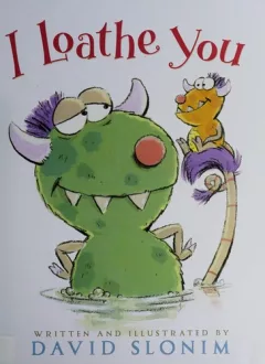 I loathe you