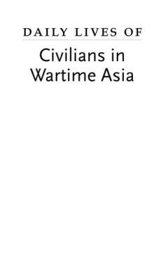 Daily lives of civilians in wartime Asia