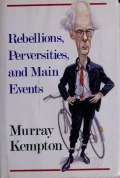 Rebellions, perversities, and main events