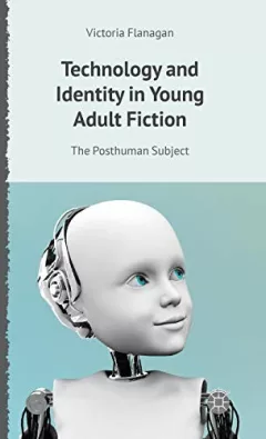Technology and Identity in Young Adult Fiction