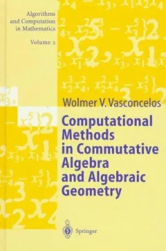 Computational methods in commutative algebra and algebraic geometry