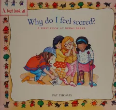 Why do I feel scared?