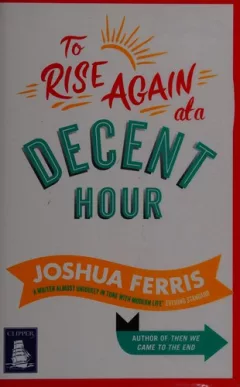 To rise again at a decent hour