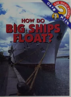 How do big ships float?