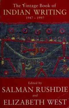 THE VINTAGE BOOK OF INDIAN WRITING 1947-1997