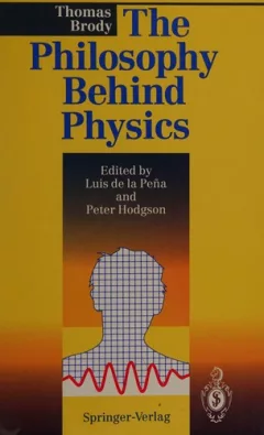The philosophy behind physics