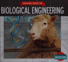 Amazing feats of biological engineering