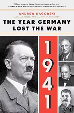 1941 : The Year Germany Lost the War