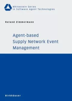 Agent-based Supply Network Event Management (Whitestein Series in Software Agent Technologies)