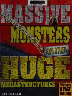 Massive monsters and other huge megastructures