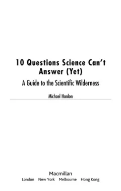 Ten questions science can't answer (yet)