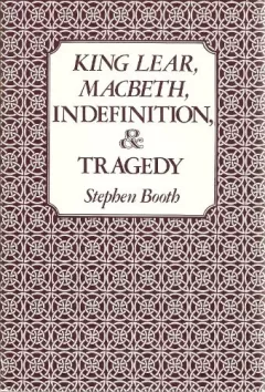 King Lear, Macbeth, indefinition, and tragedy