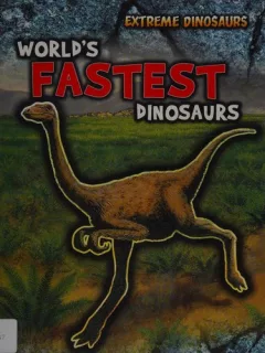World's fastest dinosaurs
