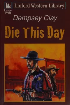 Die this day