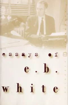 Essays of E.B. White