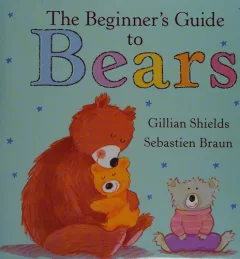 The beginner's guide to bears