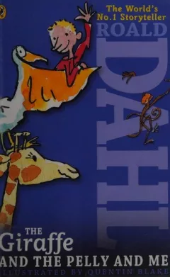 The giraffe and the pelly and me