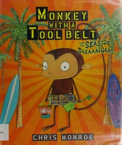 Monkey with a tool belt and the seaside shenanigans