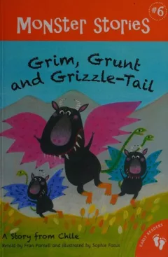 Grim, Grunt and Grizzle-Tail