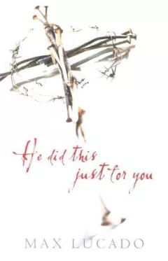 He Did This Just for You
