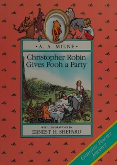 Christopher Robin gives Pooh a party