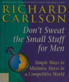 Don't sweat the small stuff for men