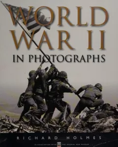 The Second World War in Photographs