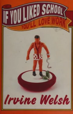 IF YOU LIKED SCHOOL, YOU'LL LOVE WORK...