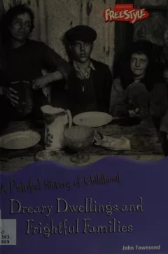 Dreary dwellings and frightful families