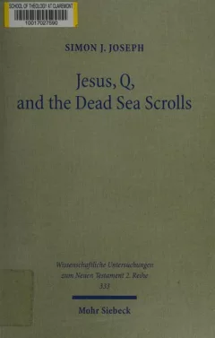Jesus, Q, and the Dead Sea Scrolls