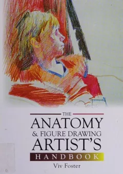 The Anatomy and Figure Drawing Artist's Handbook