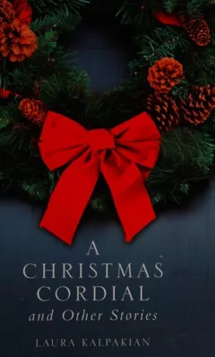 A Christmas cordial and other stories