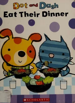Dot and Dash eat their dinner