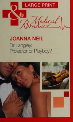 Dr Langley:  Protector or Playboy?