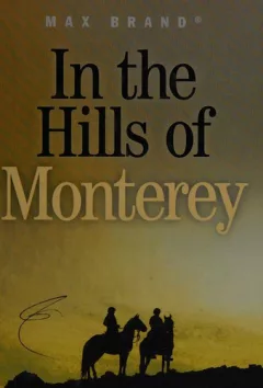 In the hills of Monterey