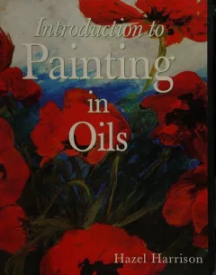 An introduction to painting in oils