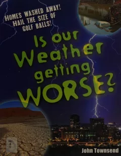 Is our weather getting worse?