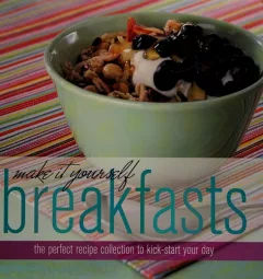 Make it yourself breakfasts