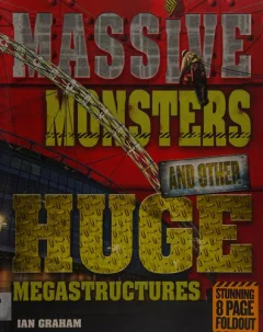 Massive monsters and other huge megastructures