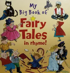 My big book of fairy tales in rhyme!