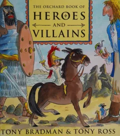 The Orchard book of heroes and villains