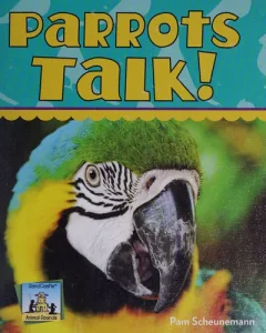 Parrots talk!