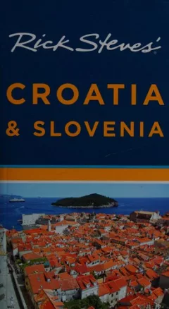 Rick Steves' Croatia & Slovenia