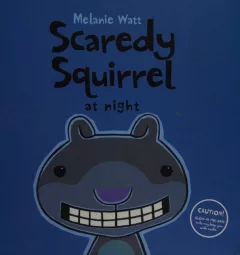 Scaredy Squirrel at night