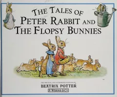 Tales of Peter Rabbit and the Flopsy Bunnies