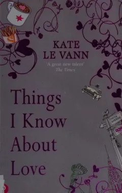 Things I know about love