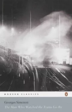The Man Who Watched the Trains Go by
