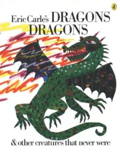 Eric Carle's dragons dragons & other creatures that never were