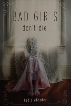 Bad girls don't die